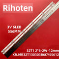 LED backlight strips for OzoneHD 32HSN93T2 005.03202x62.128 32t1 2*6-2w-12mm xr.mr32t130303b6cy55612 xr.231017taa