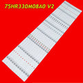 LED Backlight Strip for 75F8 75V2 4C-LB7508-HR04J 4C-LB7508-HR03J 75HR330M08A0 V2
